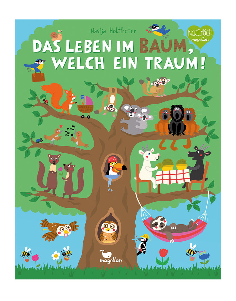 Kinderbuch | das Leben im Baum, welch ein Traum!